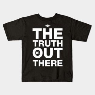 The truth is out there Kids T-Shirt